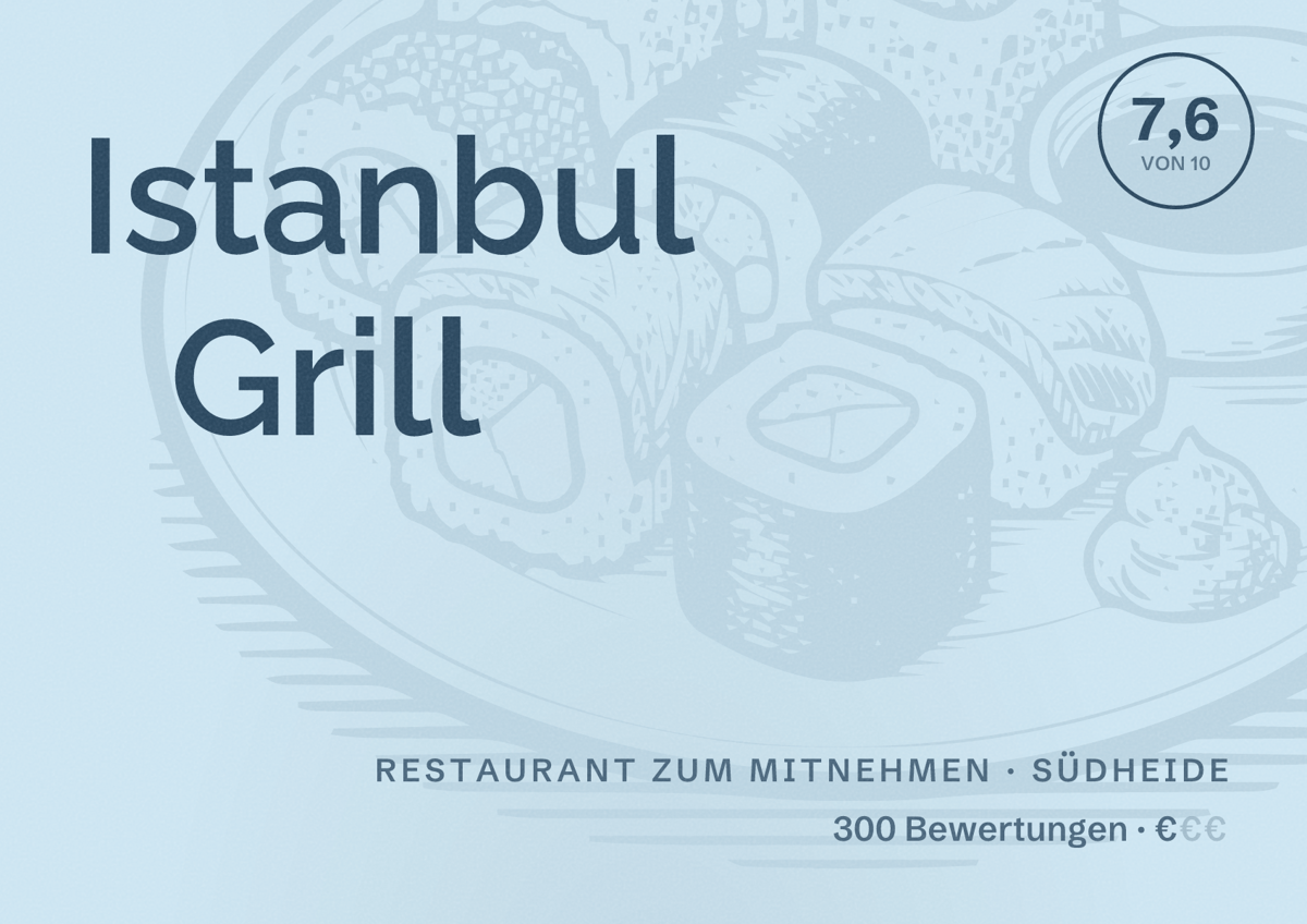 Illustriertes Poster von Istanbul Grill, Restaurant zum Mitnehmen in Südheide: Bewertung 7,6 von 10 aus 300 Bewertungen, Preisniveau €