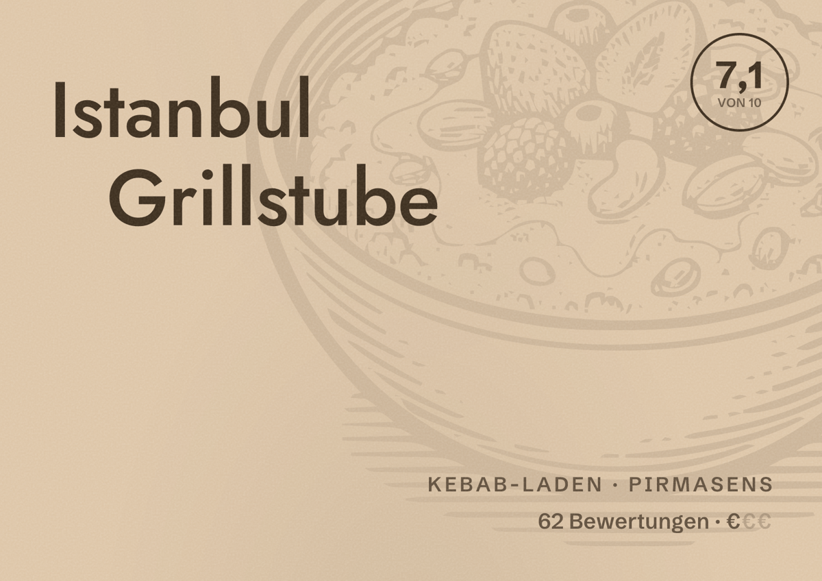 Illustriertes Poster von Istanbul Grillstube, Kebab-Laden in Pirmasens: Bewertung 7,1 von 10 aus 62 Bewertungen, Preisniveau €