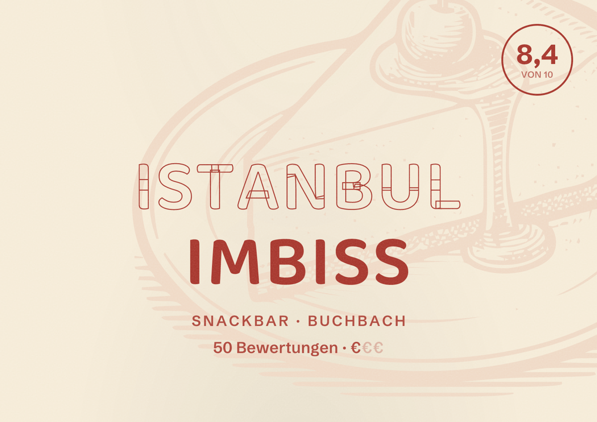 Illustriertes Poster von Istanbul Imbiss, Snackbar in Buchbach: Bewertung 8,4 von 10 aus 50 Bewertungen, Preisniveau €