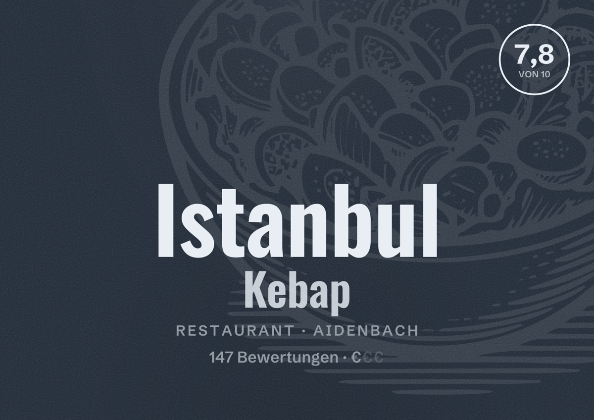 Illustriertes Poster von Istanbul Kebap, Restaurant in Aidenbach: Bewertung 7,8 von 10 aus 147 Bewertungen, Preisniveau €