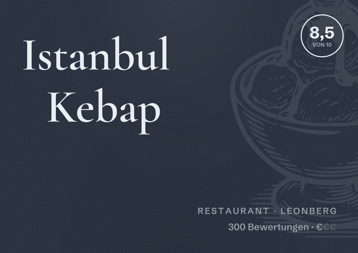 Illustriertes Poster von Istanbul Kebap, Restaurant in Leonberg: Bewertung 8,5 von 10 aus 300 Bewertungen, Preisniveau €