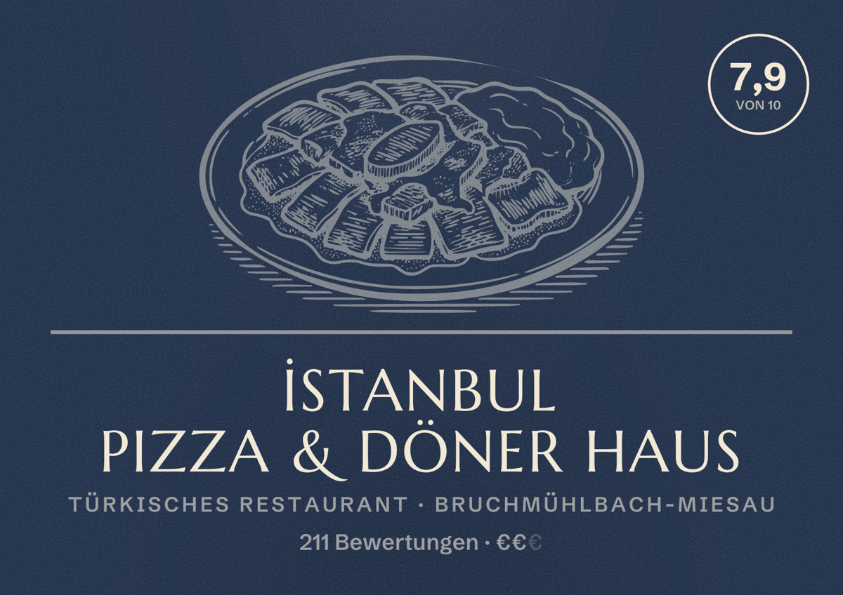 Illustriertes Poster von İstanbul Pizza & Döner Haus, Türkisches Restaurant in Bruchmühlbach-Miesau: Bewertung 7,9 von 10 aus 211 Bewertungen, Preisniveau €€