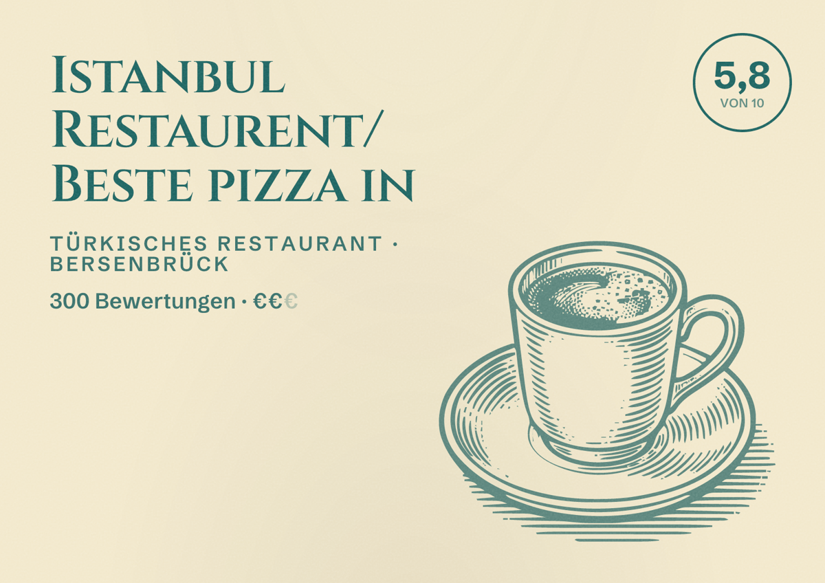 Illustriertes Poster von Istanbul Restaurent/ Beste pizza in, Türkisches Restaurant in Bersenbrück: Bewertung 5,8 von 10 aus 300 Bewertungen, Preisniveau €€