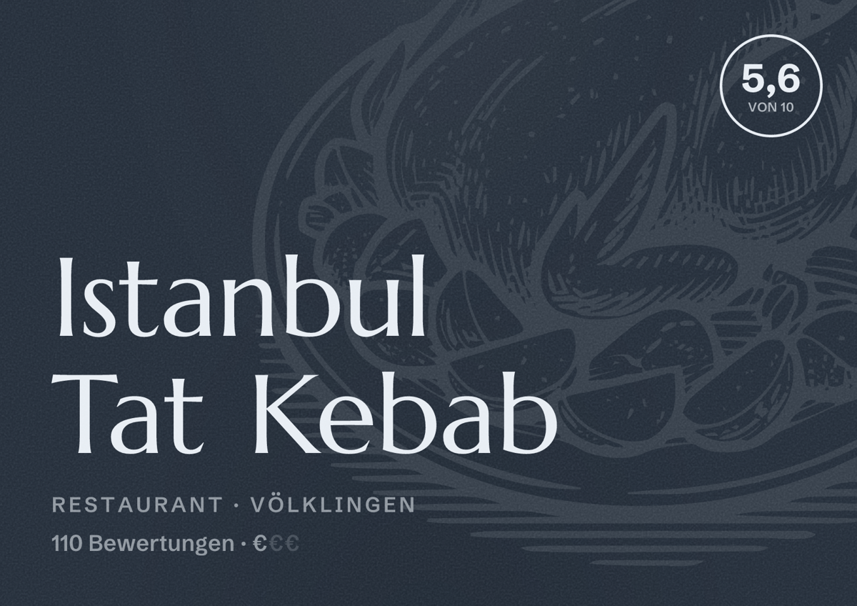 Illustriertes Poster von Istanbul Tat Kebab, Restaurant in Völklingen: Bewertung 5,6 von 10 aus 110 Bewertungen, Preisniveau €