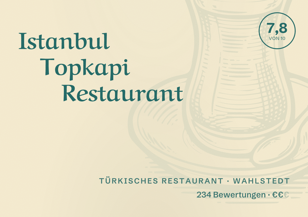 Illustriertes Poster von Istanbul Topkapi Restaurant, Türkisches Restaurant in Wahlstedt: Bewertung 7,8 von 10 aus 234 Bewertungen, Preisniveau €€