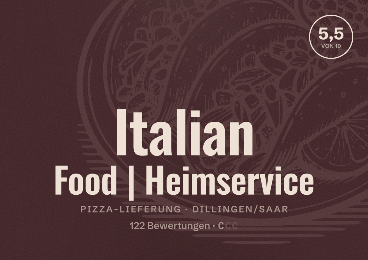 Illustriertes Poster von Italian Food | Heimservice, Pizza-Lieferung in Dillingen/Saar: Bewertung 5,5 von 10 aus 122 Bewertungen, Preisniveau €