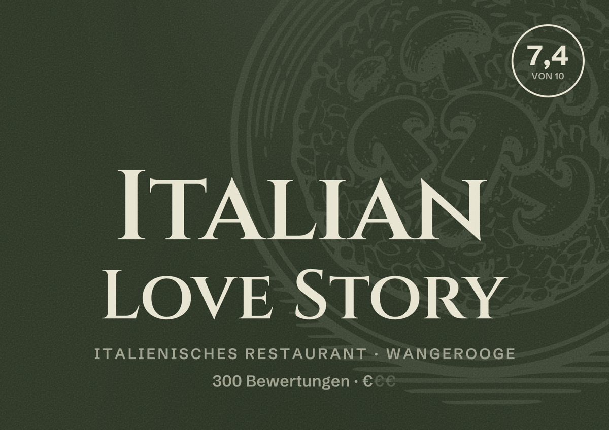 Illustriertes Poster von Italian Love Story, Italienisches Restaurant in Wangerooge: Bewertung 7,4 von 10 aus 300 Bewertungen, Preisniveau €