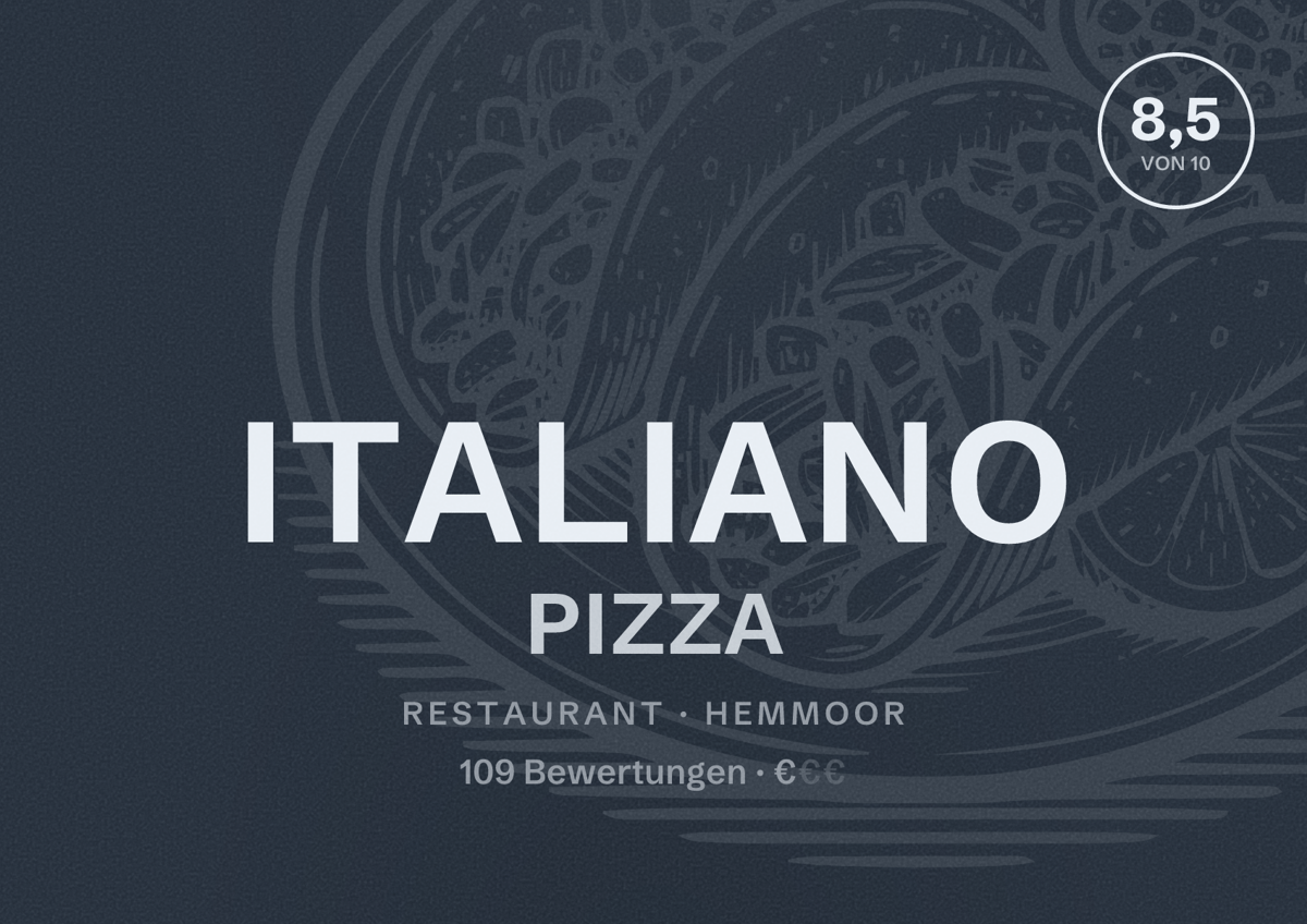 Illustriertes Poster von ITALIANO PIZZA, Restaurant in Hemmoor: Bewertung 8,5 von 10 aus 109 Bewertungen, Preisniveau €