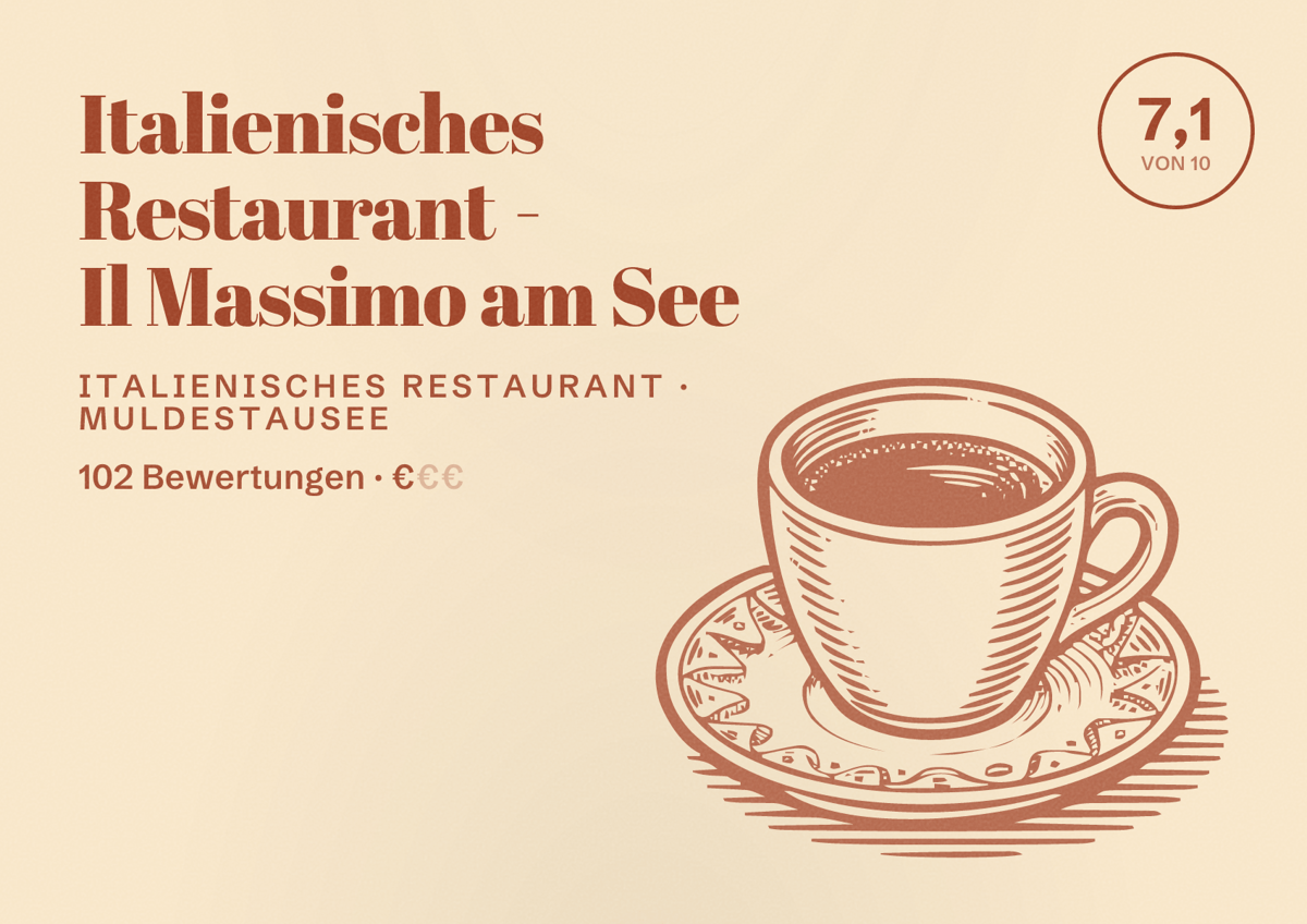 Illustriertes Poster von Italienisches Restaurant - Il Massimo am See, Italienisches Restaurant in Muldestausee: Bewertung 7,1 von 10 aus 102 Bewertungen, Preisniveau €