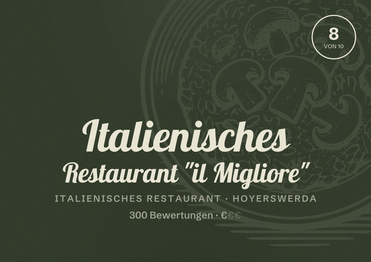 Illustriertes Poster von Italienisches Restaurant "il Migliore", Italienisches Restaurant in Hoyerswerda: Bewertung 8 von 10 aus 300 Bewertungen, Preisniveau €