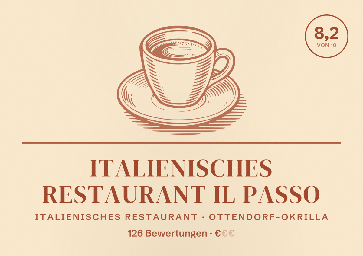 Illustriertes Poster von Italienisches Restaurant IL Passo, Italienisches Restaurant in Ottendorf-Okrilla: Bewertung 8,2 von 10 aus 126 Bewertungen, Preisniveau €