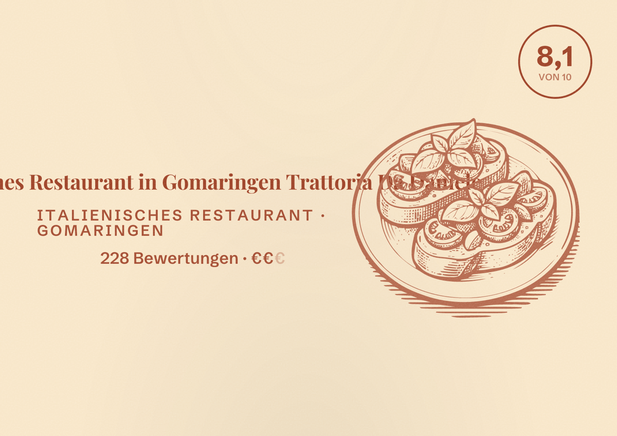 Illustriertes Poster von Italienisches Restaurant in Gomaringen Trattoria Da Daniele, Italienisches Restaurant in Gomaringen: Bewertung 8,1 von 10 aus 228 Bewertungen, Preisniveau €€