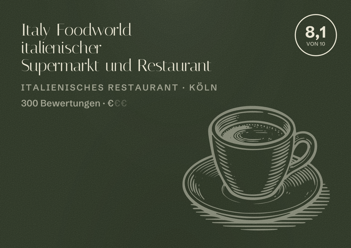 Illustriertes Poster von Italy Foodworld italienischer Supermarkt und Restaurant, Italienisches Restaurant in Köln: Bewertung 8,1 von 10 aus 300 Bewertungen, Preisniveau €