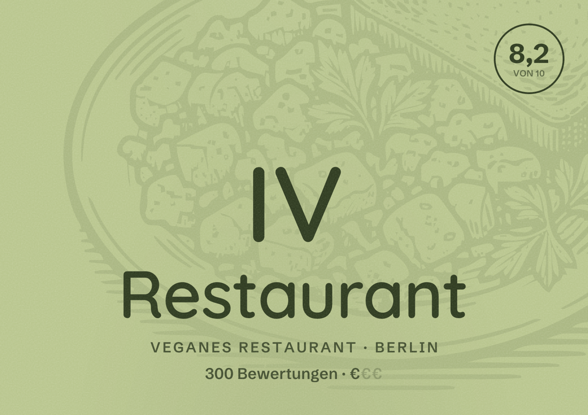 Illustriertes Poster von IV Restaurant, Veganes Restaurant in Berlin: Bewertung 8,2 von 10 aus 300 Bewertungen, Preisniveau €