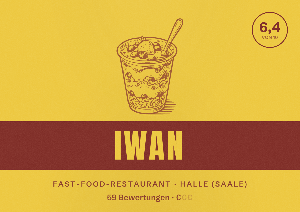 Illustriertes Poster von IWAN, Fast-Food-Restaurant in Halle (Saale): Bewertung 6,4 von 10 aus 59 Bewertungen, Preisniveau €