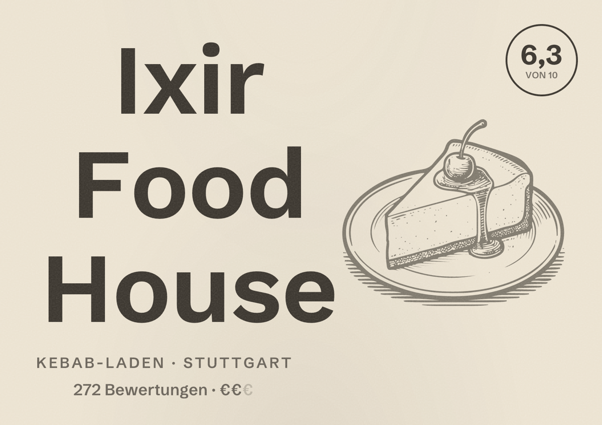 Illustriertes Poster von Ixir Food House, Kebab-Laden in Stuttgart: Bewertung 6,3 von 10 aus 272 Bewertungen, Preisniveau €€