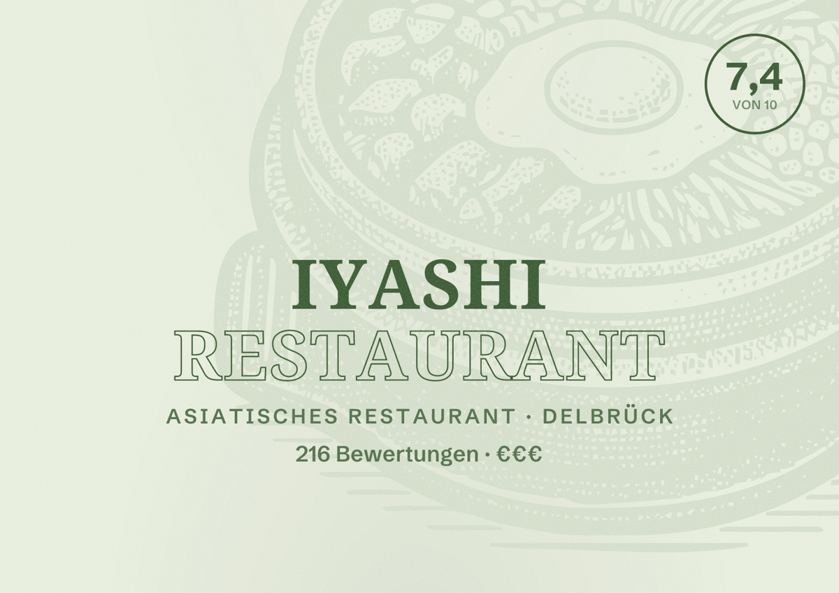 Illustriertes Poster von Iyashi Restaurant, Asiatisches Restaurant in Delbrück: Bewertung 7,4 von 10 aus 216 Bewertungen, Preisniveau €€€
