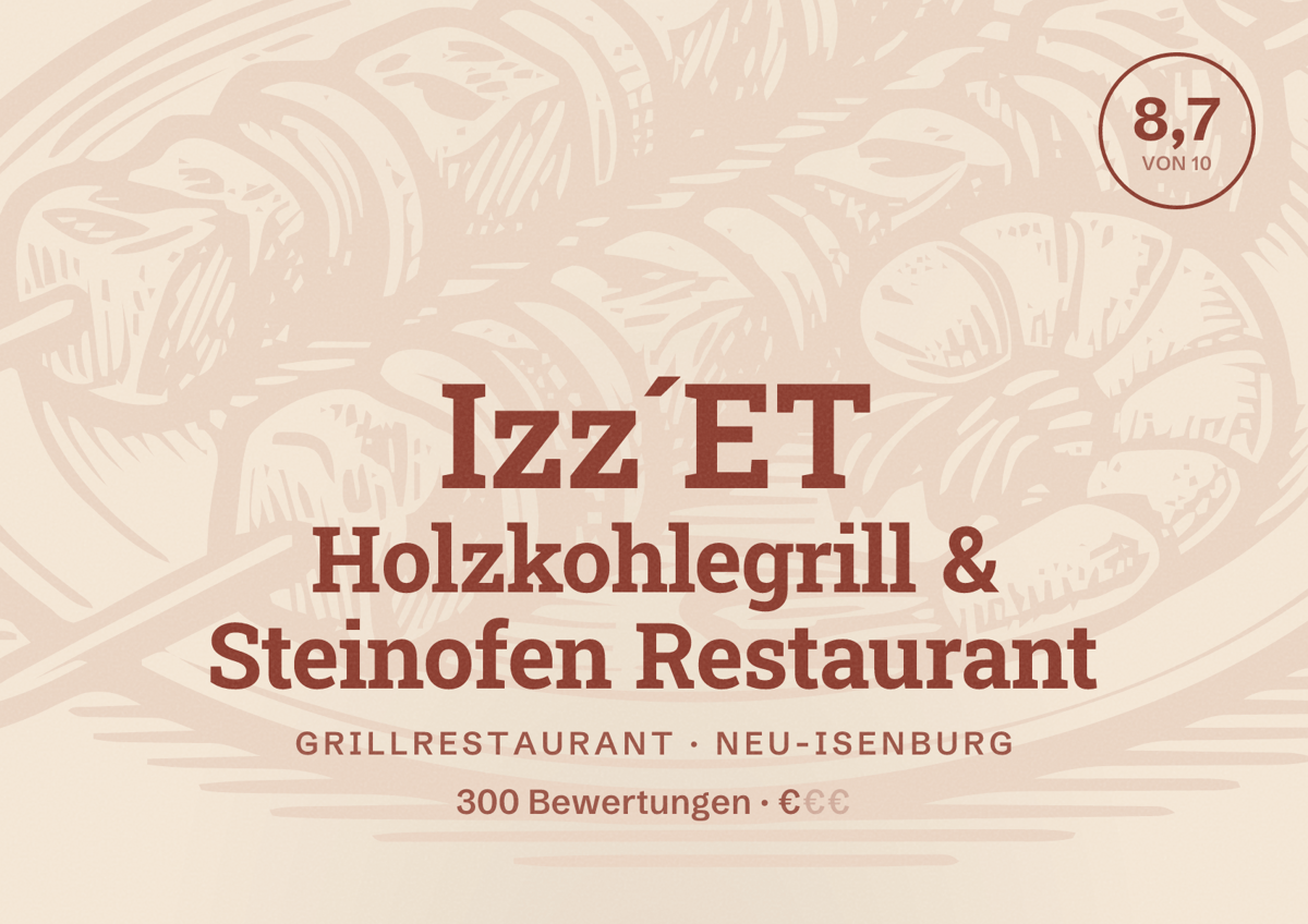 Illustriertes Poster von Izz´ET Holzkohlegrill & Steinofen Restaurant, Grillrestaurant in Neu-Isenburg: Bewertung 8,7 von 10 aus 300 Bewertungen, Preisniveau €