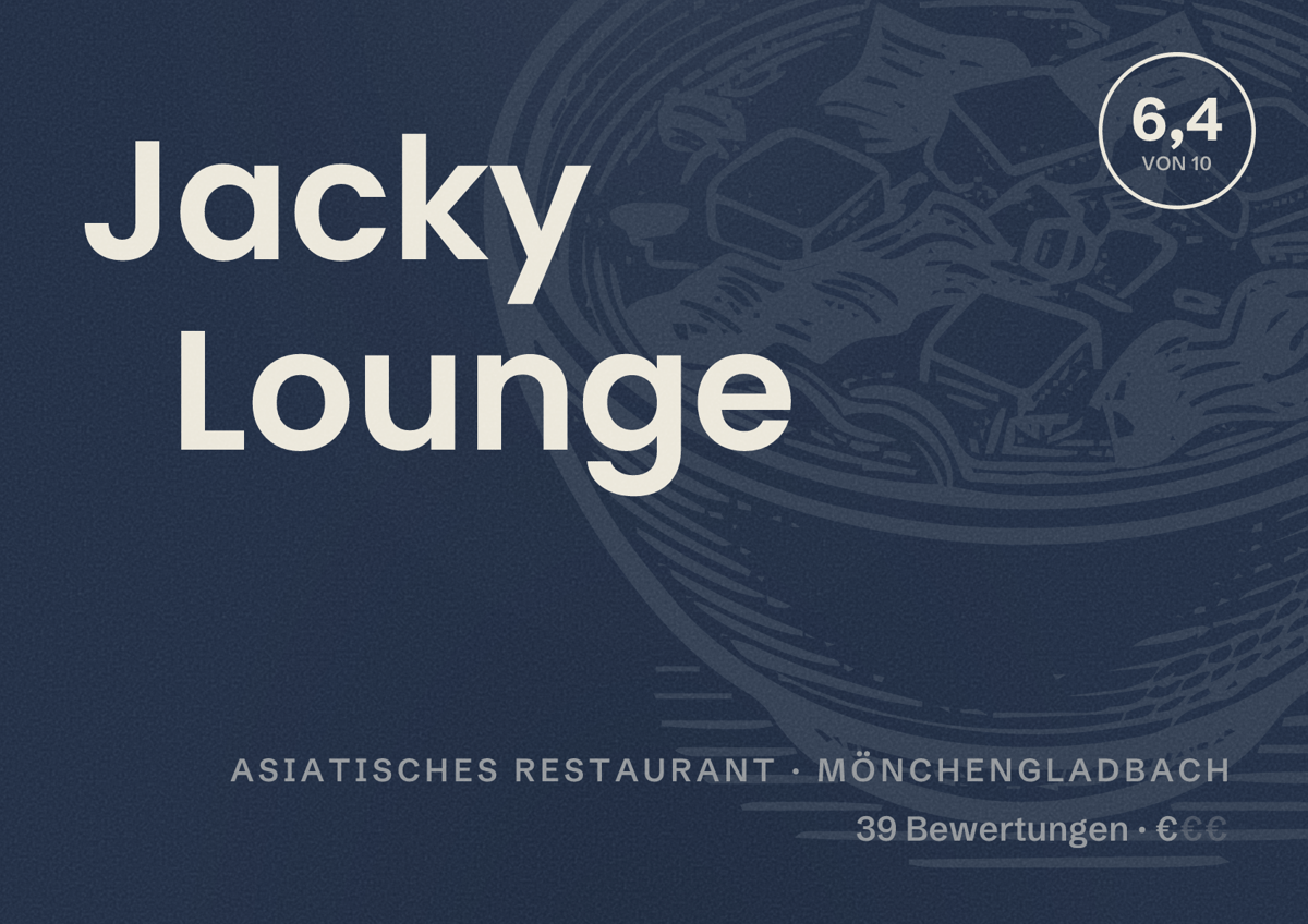 Illustriertes Poster von Jacky Lounge, Asiatisches Restaurant in Mönchengladbach: Bewertung 6,4 von 10 aus 39 Bewertungen, Preisniveau €