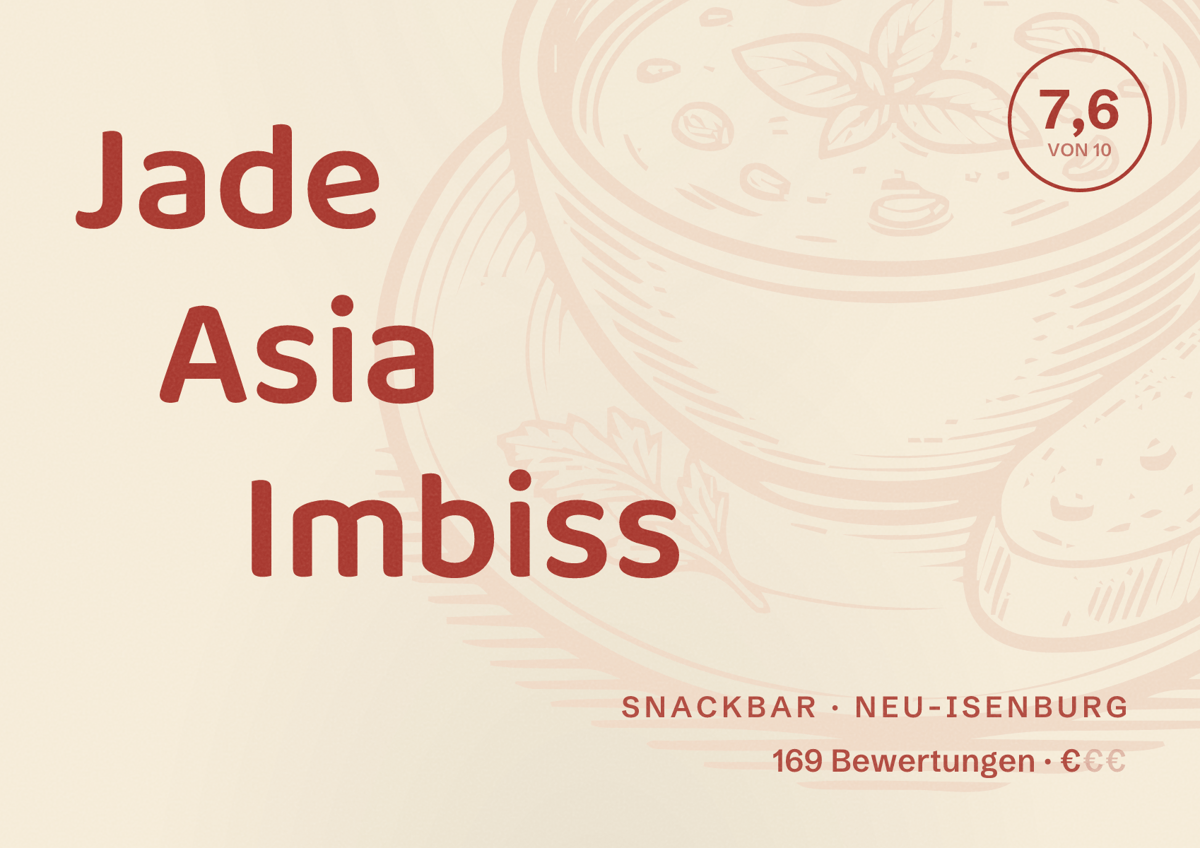 Illustriertes Poster von Jade Asia Imbiss, Snackbar in Neu-Isenburg: Bewertung 7,6 von 10 aus 169 Bewertungen, Preisniveau €