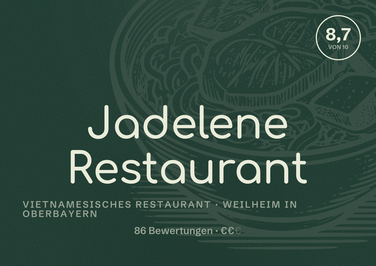 Illustriertes Poster von Jadelene Restaurant, Vietnamesisches Restaurant in Weilheim in Oberbayern: Bewertung 8,7 von 10 aus 86 Bewertungen, Preisniveau €€