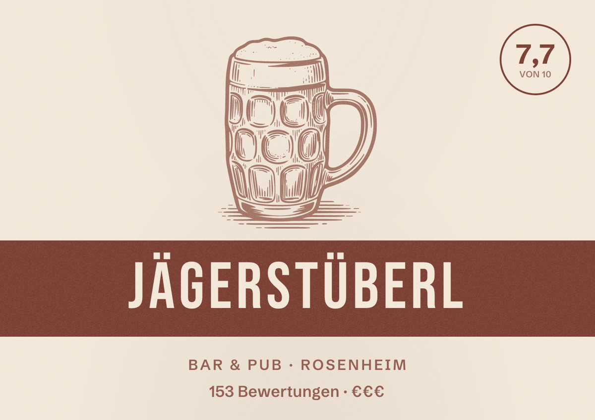 Illustriertes Poster von Jägerstüberl, Bar & Pub in Rosenheim: Bewertung 7,7 von 10 aus 153 Bewertungen, Preisniveau €€€