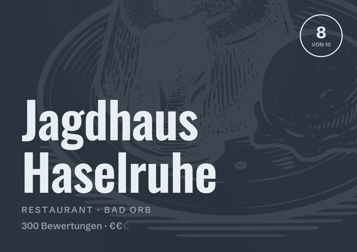 Illustriertes Poster von Jagdhaus Haselruhe, Restaurant in Bad Orb: Bewertung 8 von 10 aus 300 Bewertungen, Preisniveau €€