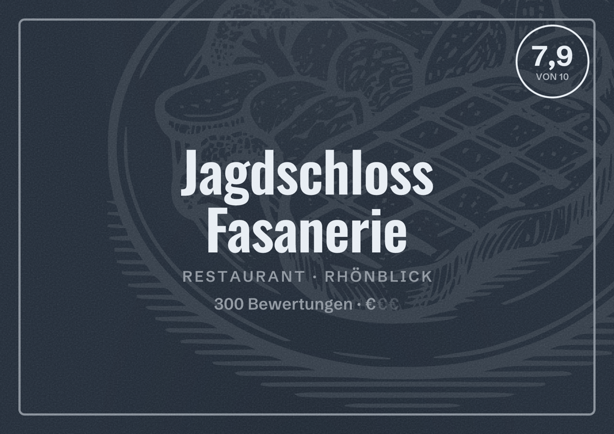 Illustriertes Poster von Jagdschloss Fasanerie, Restaurant in Rhönblick: Bewertung 7,9 von 10 aus 300 Bewertungen, Preisniveau €