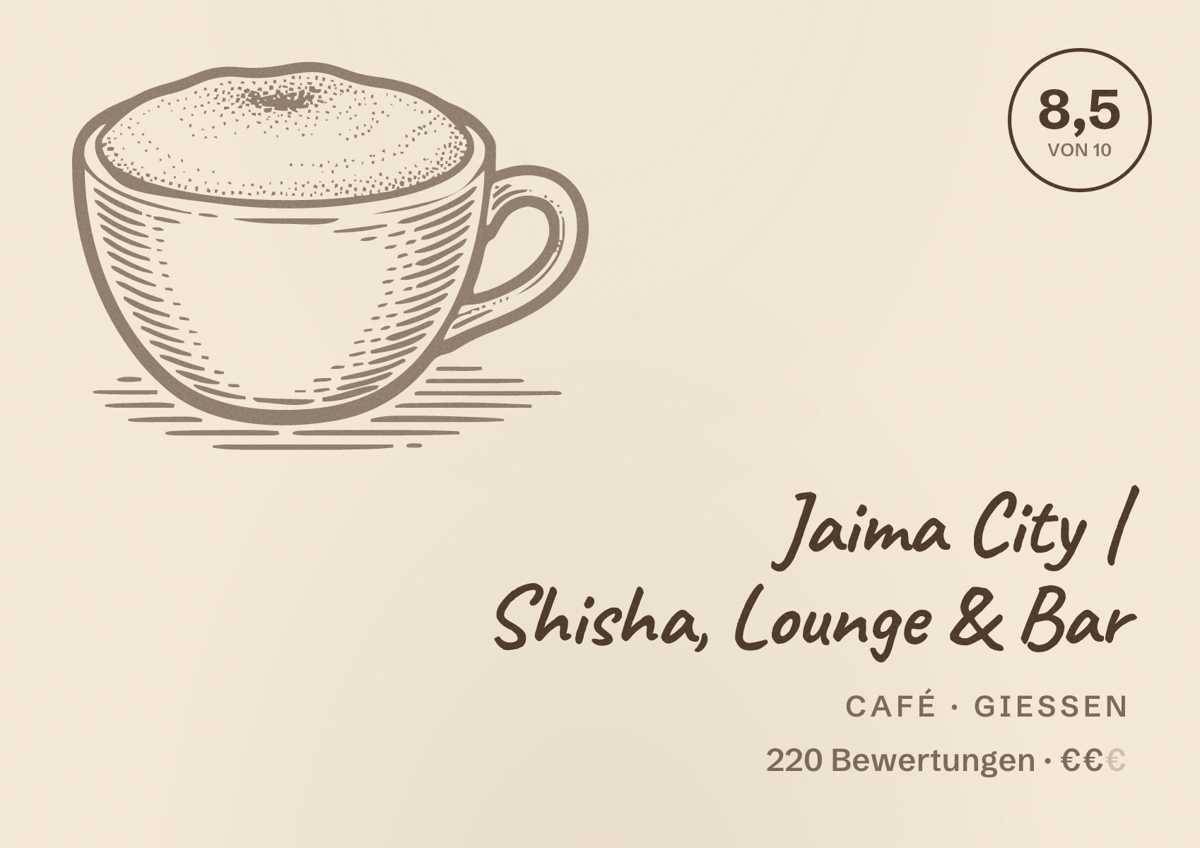 Illustriertes Poster von Jaima City | Shisha, Lounge & Bar, Café in Gießen: Bewertung 8,5 von 10 aus 220 Bewertungen, Preisniveau €€