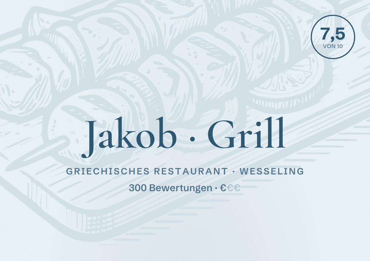 Illustriertes Poster von Jakob Grill, Griechisches Restaurant in Wesseling: Bewertung 7,5 von 10 aus 300 Bewertungen, Preisniveau €