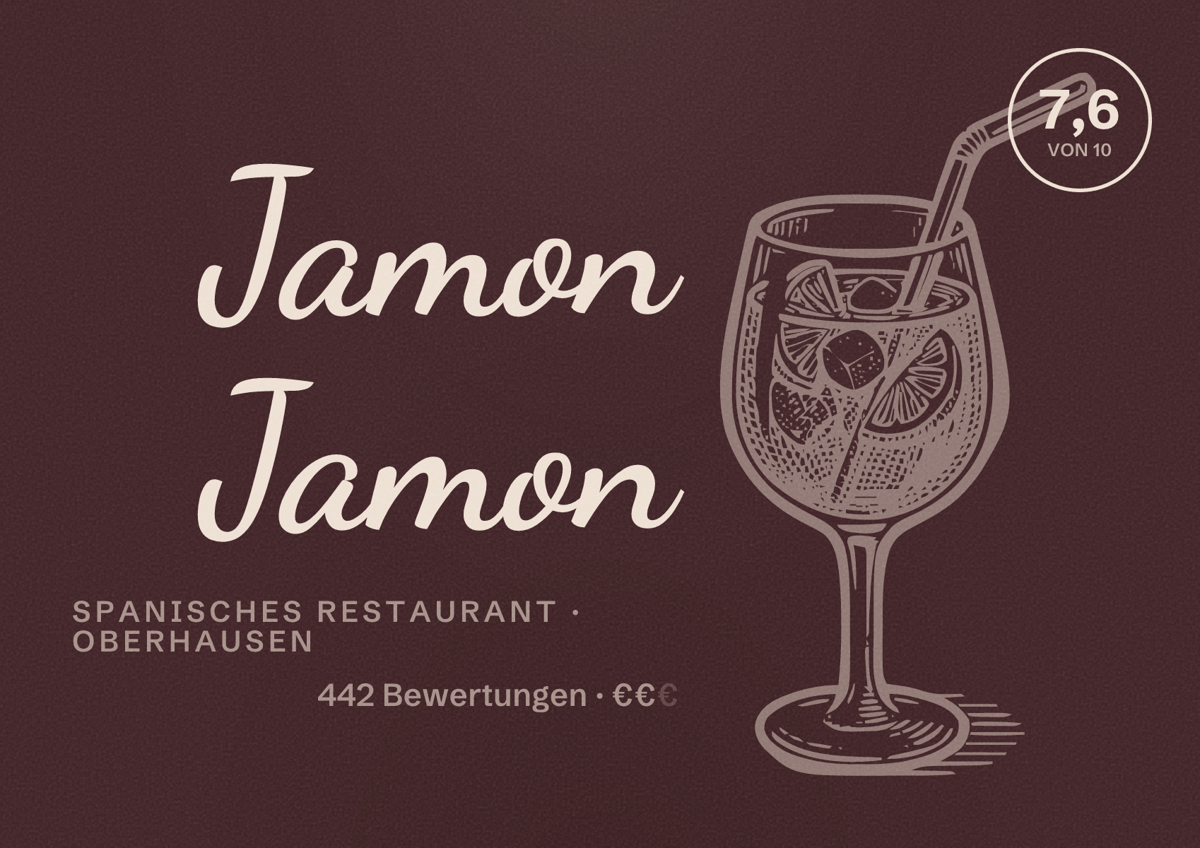 Illustriertes Poster von Jamon Jamon, Spanisches Restaurant in Oberhausen: Bewertung 7,6 von 10 aus 442 Bewertungen, Preisniveau €€