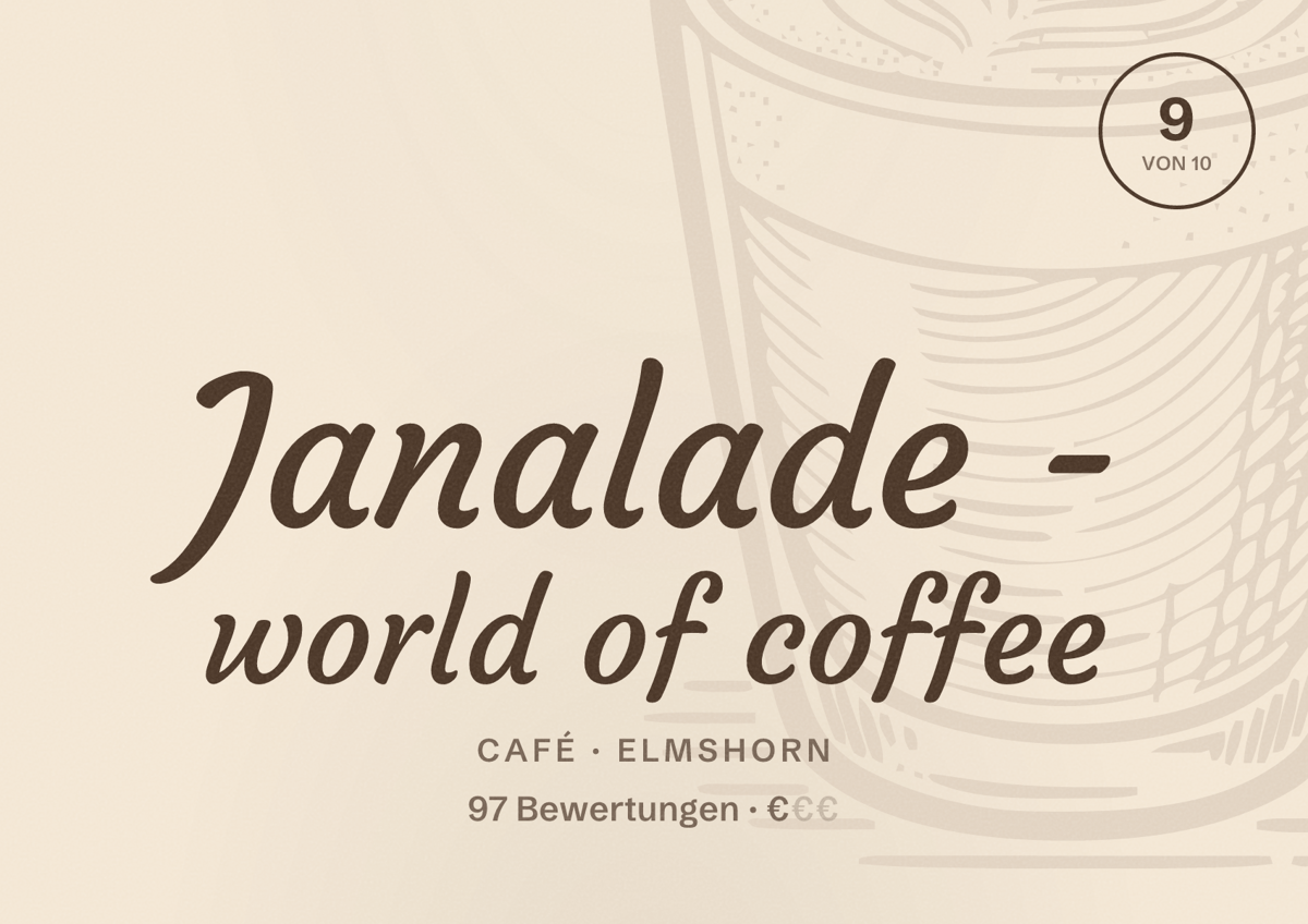 Illustriertes Poster von Janalade - world of coffee, Café in Elmshorn: Bewertung 9 von 10 aus 97 Bewertungen, Preisniveau €