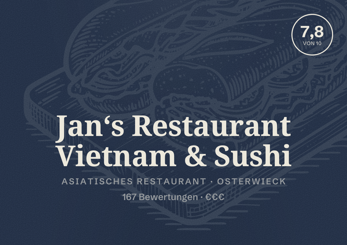 Illustriertes Poster von Jan‘s Restaurant Vietnam & Sushi, Asiatisches Restaurant in Osterwieck: Bewertung 7,8 von 10 aus 167 Bewertungen, Preisniveau €€€