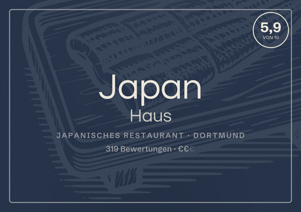 Illustriertes Poster von Japan Haus, Japanisches Restaurant in Dortmund: Bewertung 5,9 von 10 aus 319 Bewertungen, Preisniveau €€