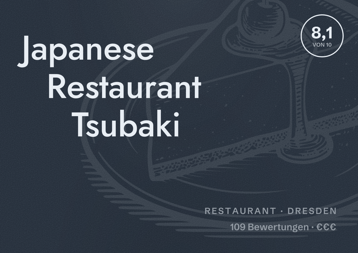 Illustriertes Poster von Japanese Restaurant Tsubaki, Restaurant in Dresden: Bewertung 8,1 von 10 aus 109 Bewertungen, Preisniveau €€€