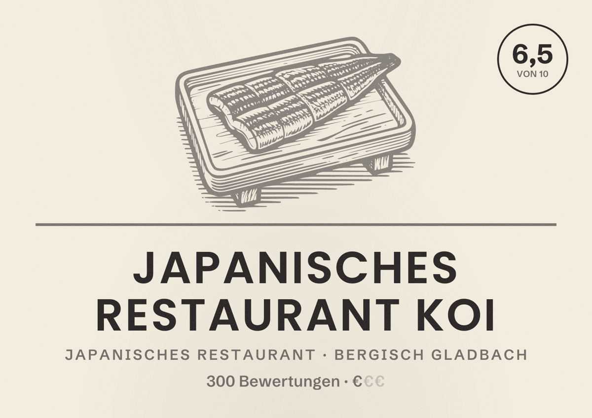Illustriertes Poster von Japanisches Restaurant Koi, Japanisches Restaurant in Bergisch Gladbach: Bewertung 6,5 von 10 aus 300 Bewertungen, Preisniveau €