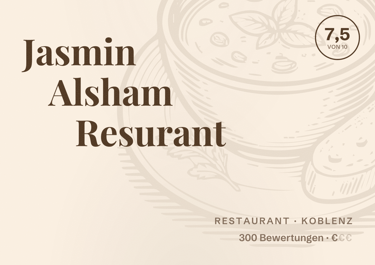 Illustriertes Poster von Jasmin Alsham Resurant, Restaurant in Koblenz: Bewertung 7,5 von 10 aus 300 Bewertungen, Preisniveau €