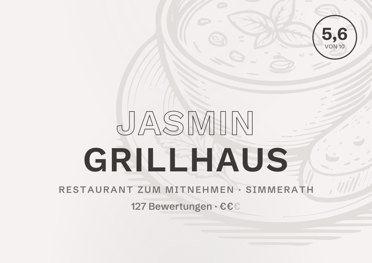 Illustriertes Poster von Jasmin Grillhaus, Restaurant zum Mitnehmen in Simmerath: Bewertung 5,6 von 10 aus 127 Bewertungen, Preisniveau €€