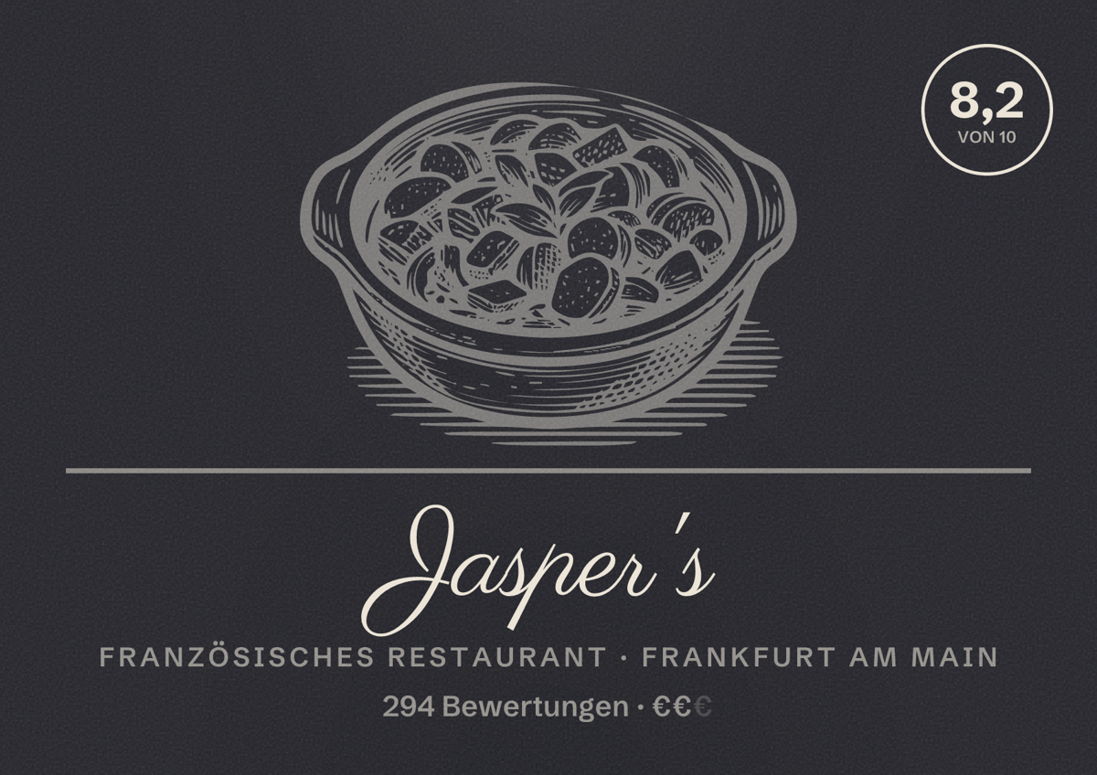 Illustriertes Poster von Jasper's, Französisches Restaurant in Frankfurt am Main: Bewertung 8,2 von 10 aus 294 Bewertungen, Preisniveau €€
