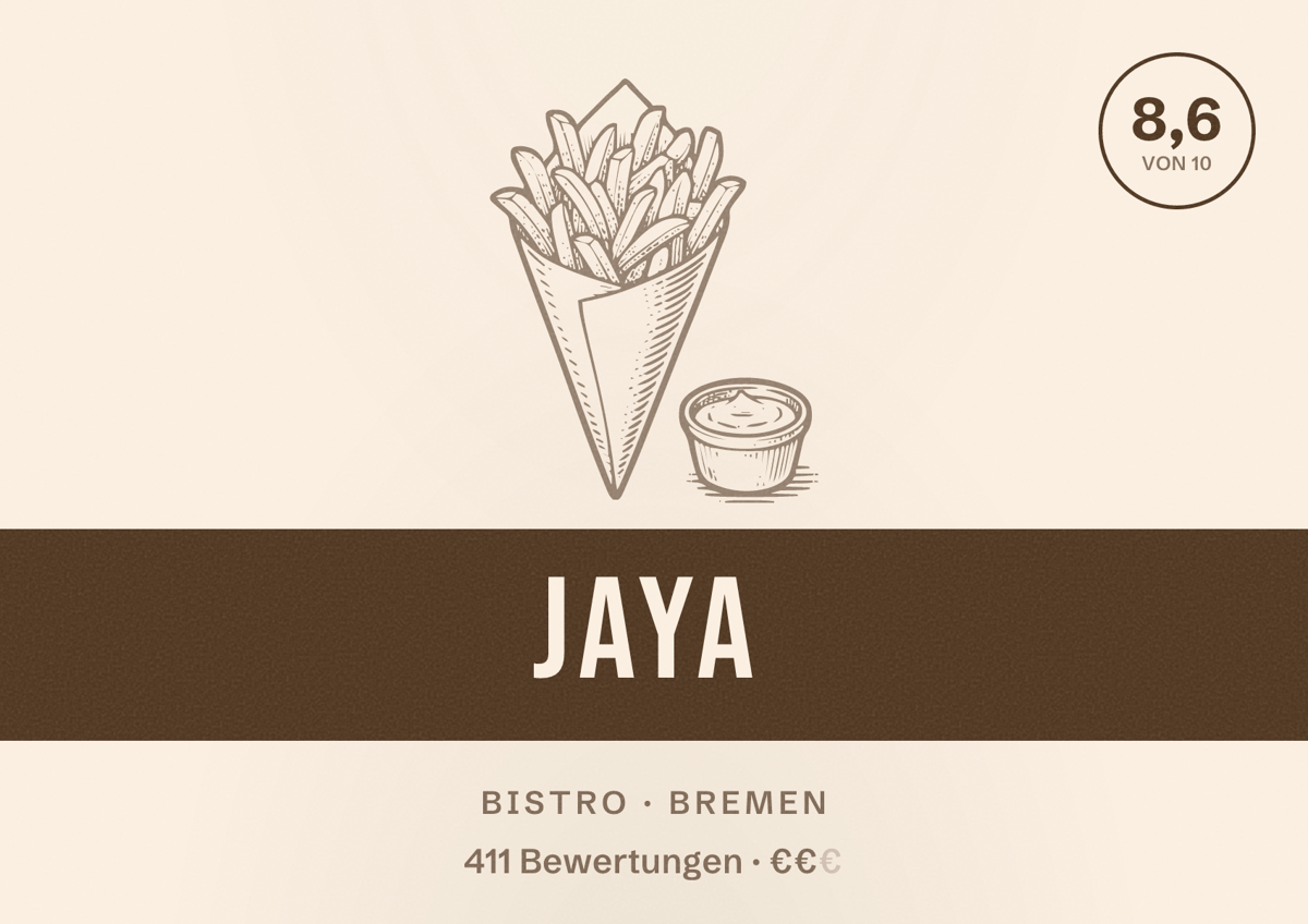 Illustriertes Poster von JAYA, Bistro in Bremen: Bewertung 8,6 von 10 aus 411 Bewertungen, Preisniveau €€