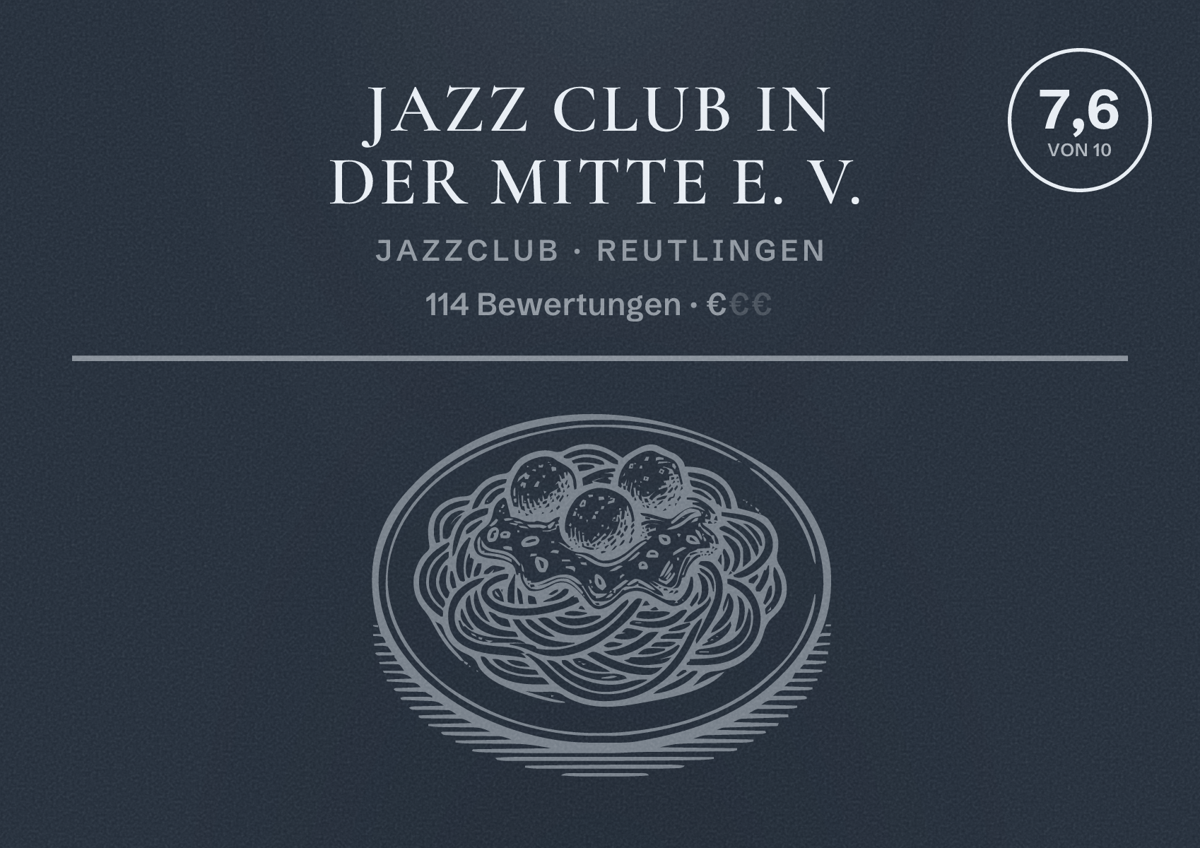 Illustriertes Poster von Jazz Club in der Mitte e. V., Jazzclub in Reutlingen: Bewertung 7,6 von 10 aus 114 Bewertungen, Preisniveau €