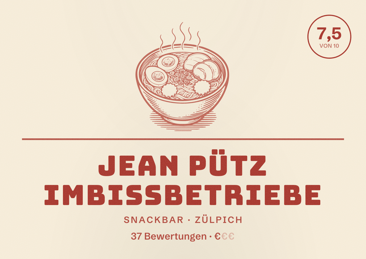 Illustriertes Poster von Jean Pütz Imbissbetriebe, Snackbar in Zülpich: Bewertung 7,5 von 10 aus 37 Bewertungen, Preisniveau €
