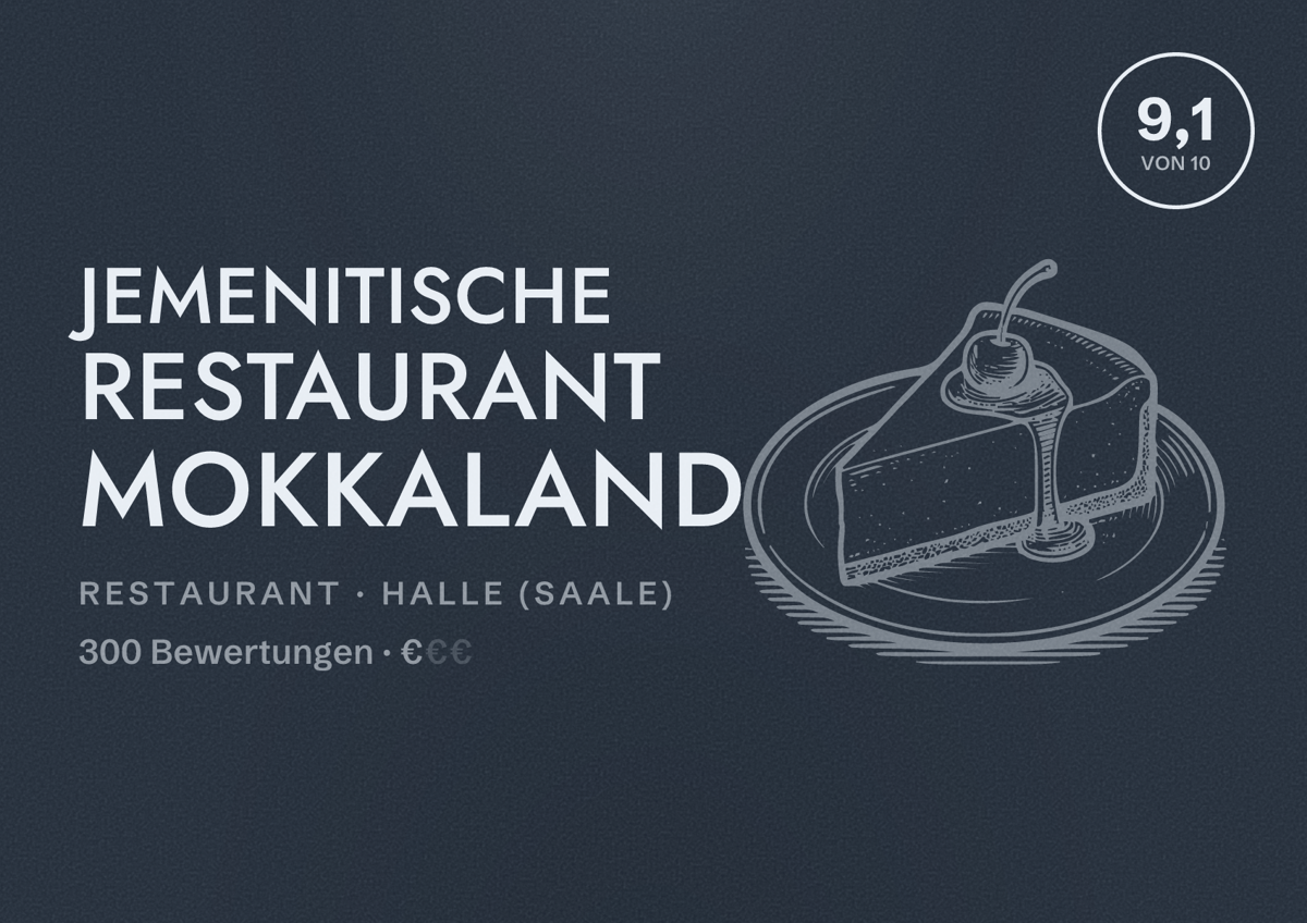 Illustriertes Poster von Jemenitische Restaurant Mokkaland, Restaurant in Halle (Saale): Bewertung 9,1 von 10 aus 300 Bewertungen, Preisniveau €