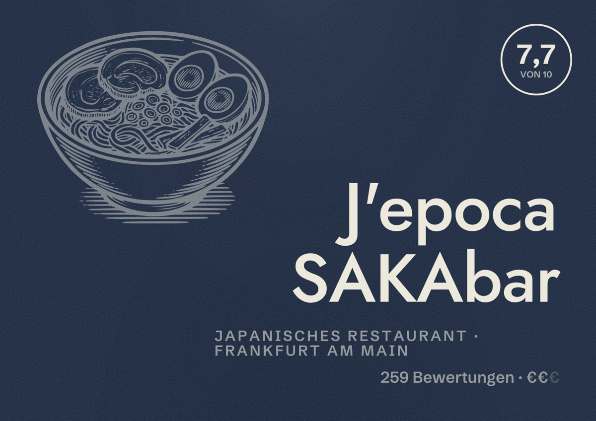 Illustriertes Poster von J'epoca SAKAbar, Japanisches Restaurant in Frankfurt am Main: Bewertung 7,7 von 10 aus 259 Bewertungen, Preisniveau €€