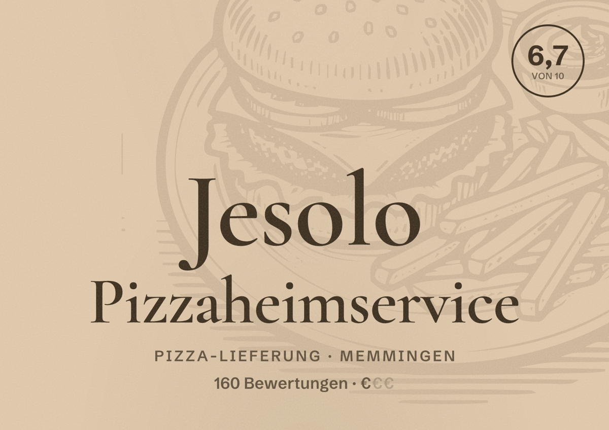 Illustriertes Poster von Jesolo Pizzaheimservice, Pizza-Lieferung in Memmingen: Bewertung 6,7 von 10 aus 160 Bewertungen, Preisniveau €