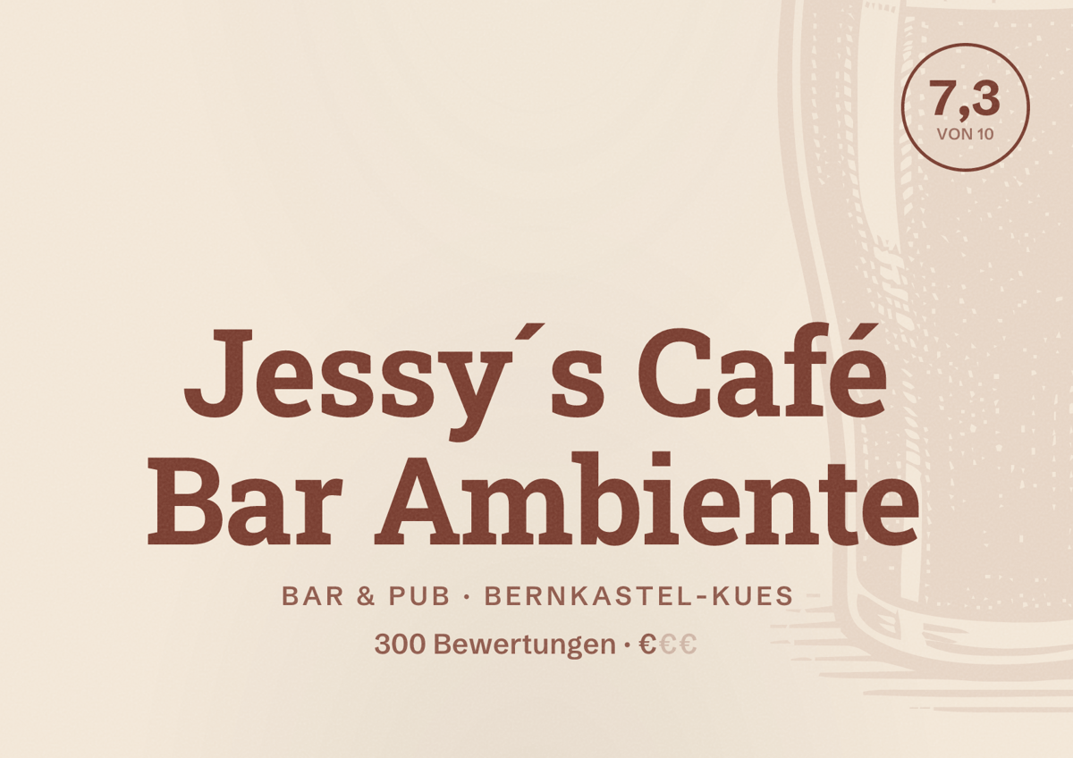 Illustriertes Poster von Jessy´s Café Bar Ambiente, Bar & Pub in Bernkastel-Kues: Bewertung 7,3 von 10 aus 300 Bewertungen, Preisniveau €