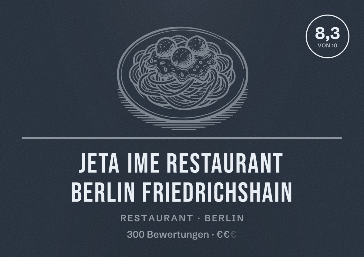Illustriertes Poster von Jeta ime Restaurant Berlin Friedrichshain, Restaurant in Berlin: Bewertung 8,3 von 10 aus 300 Bewertungen, Preisniveau €€