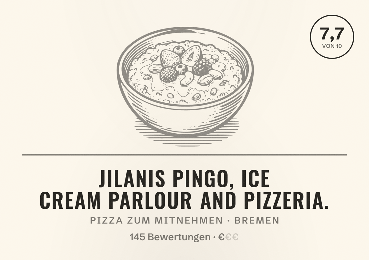Illustriertes Poster von Jilanis Pingo, Ice Cream Parlour and Pizzeria., Pizza zum Mitnehmen in Bremen: Bewertung 7,7 von 10 aus 145 Bewertungen, Preisniveau €
