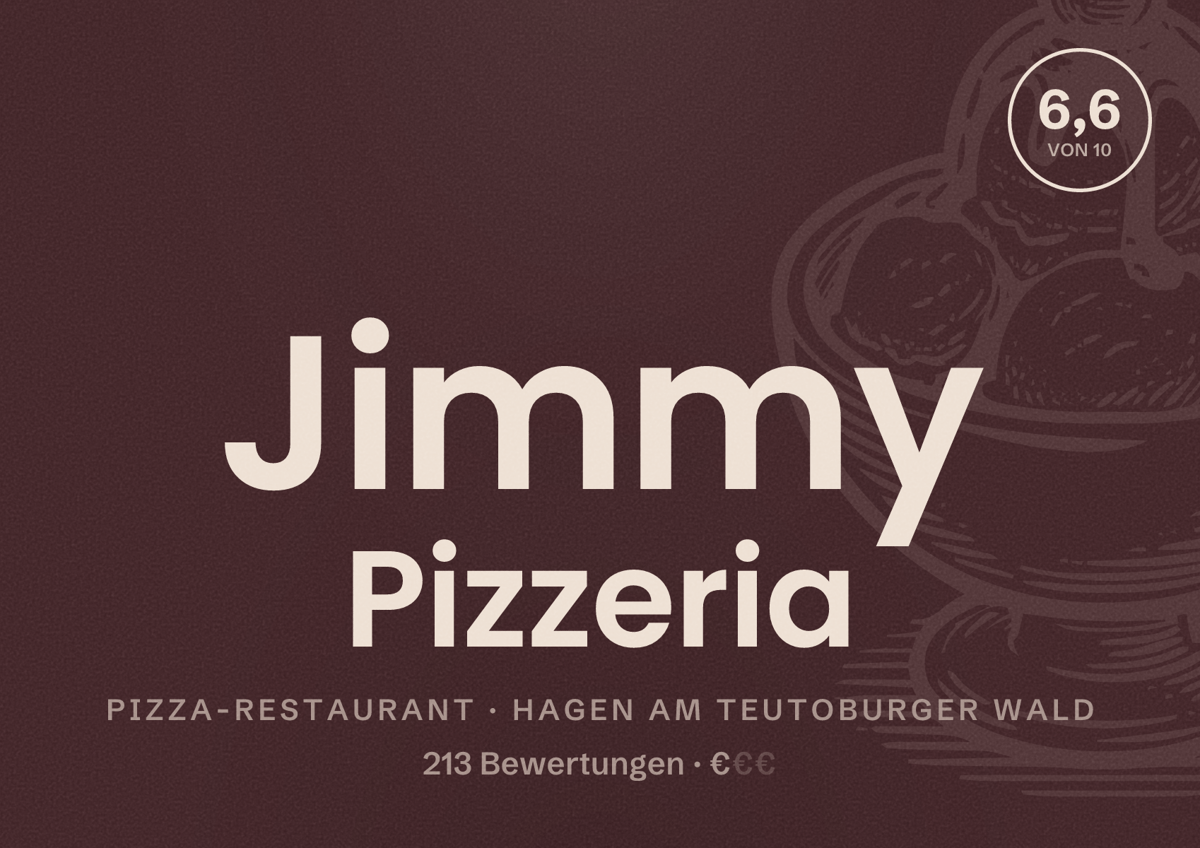 Illustriertes Poster von Jimmy Pizzeria, Pizza-Restaurant in Hagen am Teutoburger Wald: Bewertung 6,6 von 10 aus 213 Bewertungen, Preisniveau €