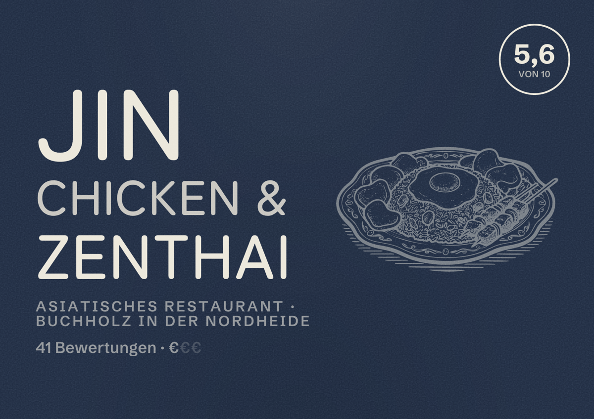 Illustriertes Poster von Jin Chicken & Zenthai, Asiatisches Restaurant in Buchholz in der Nordheide: Bewertung 5,6 von 10 aus 41 Bewertungen, Preisniveau €